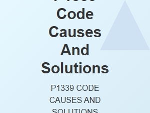 P1339 Code Causes and Solutions